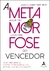 METAMORFOSE DO VENCEDOR, A - ALTA BOOKS