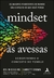 MINDSET AS AVESSAS - ALTA BOOKS