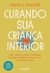 CURANDO SUA CRIANCA INTERIOR - ACADEMIA