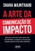 ARTE DA COMUNICACAO DE IMPACTO, A - GENTE