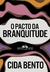 PACTO DA BRANQUITUDE, O - CIA DAS LETRAS