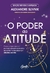 PODER DA ATITUDE, O - EDICAO REVISTA E AMPLIADA - GENTE - comprar online