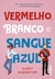 VERMELHO BRANCO E SANGUE AZUL - SEGUINTE - comprar online