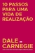 10 PASSOS PARA UMA VIDA DE REALIZACAO - BESTSELLER