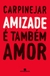 AMIZADE E TAMBEM AMOR - NOVA CAPA - BERTRAND