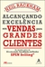 ALCANCANDO EXCELENCIA EM VENDAS PARA GRANDES CLIENTES - ALTA BOOKS