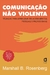 COMUNICACAO NAO VIOLENTA - NOVA EDICAO - AGORA - comprar online