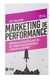 MARKETING DE PERFORMANCE - IDEAL BOOKS