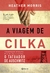 VIAGEM DE CILKA, A - PLANETA