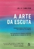 ARTE DA ESCUTA, A - SEXTANTE