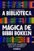 BIBLIOTECA MAGICA DE BIBBI BOKKEN, A - SEGUINTE