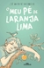 MEU PE DE LARANJA LIMA, O - MELHORAMENTOS