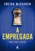 EMPREGADA, A - ARQUEIRO - comprar online