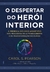 DESPERTAR DO HEROI INTERIOR, O - CULTRIX -