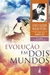 EVOLUCAO EM DOIS MUNDOS - FEB