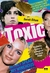 TOXIC - MULHERES FAMA E A MISOGINIA DOS ANOS 2000 - BESTSELLER