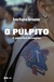 PULPITO, O - TODAVIA