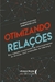 OTIMIZANDO RELACOES - LITERARE BOOKS