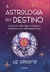 ASTROLOGIA DO DESTINO, A - PENSAMENTO