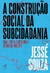 CONSTRUCAO SOCIAL DA SUBCIDADANIA, A - CIVILIZACAO BRASILEIRA - comprar online