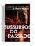 SUSSURROS DO PASSADO - comprar online