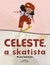 CELESTE A SKATISTA - CIA DAS LETRINHAS - comprar online