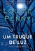 UM TRUQUE DE LUZ - LIVRO 7 - ARQUEIRO