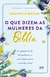 QUE DIZEM AS MULHERES DA BIBLIA, O - BESTSELLER