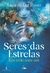 SERES DAS ESTRELAS - BESOUROLUX