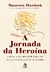 JORNADA DA HEROINA, A - SEXTANTE - comprar online