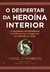 DESPERTAR DA HEROINA INTERIOR, O - CULTRIX