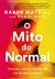 MITO DO NORMAL, O - SEXTANTE