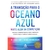 TRANSICAO PARA O OCEANO AZUL, A - SEXTANTE