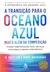 TRANSICAO PARA O OCEANO AZUL, A - SEXTANTE - comprar online