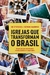 IGREJAS QUE TRANSFORMAM O BRASIL: SINAIS DE UM MOVIMENTO REVOLUCIONÁRIO E INSPIRADOR