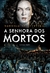 A SENHORA DOS MORTOS: LIVRO TRÊS