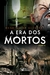 A SENHORA DOS MORTOS: LIVRO TRÊS - comprar online