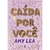 CAIDA POR VOCE - ARQUEIRO