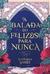 BALADA DO FELIZES PARA NUNCA, A - GUTENBERG - comprar online