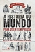 A HISTORIA DO MUNDO PARA QUEM TEM PRESSA - comprar online