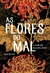 FLORES DO MAL,AS - CAPA DURA - MARTIN CLARET