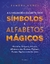 LINGUAGEM OCULTA DOS SIMBOLOS E ALFABETO MAGICO, A - PENSAMENTO